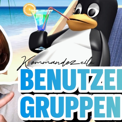 benutzer und gruppen verwalten auf der kommandozeile